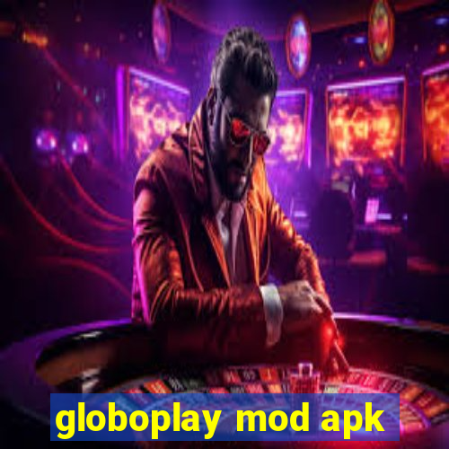 globoplay mod apk